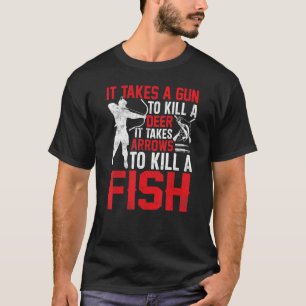 Camiseta Se necesita mucha pena para matar a un Bowfish