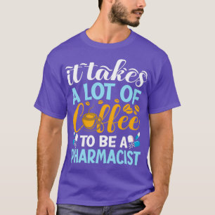 Camiseta Se Necesita Mucho Café Para Ser Una Farmacia Farma