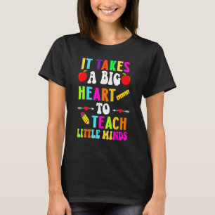 Camiseta Se Necesita Un Gran Corazón Para Enseñar A Los Mae