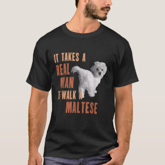 Camiseta Se necesita un HOMBRE DE VERDAD para pasear a un p