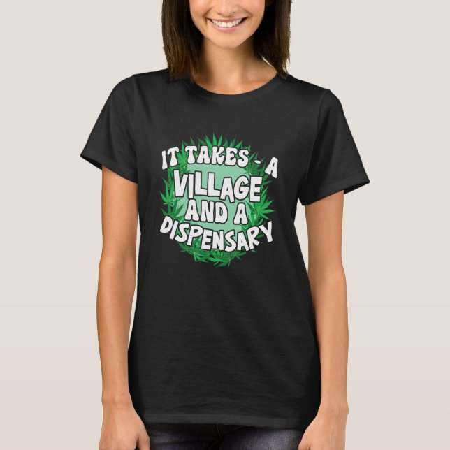 Camiseta Se Necesita Un Pueblo Y Un Dispensario (Anverso)