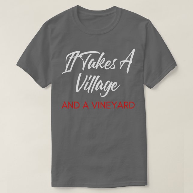 Camiseta Se Necesita Un Pueblo Y Un Encantador De Vinos Gra (Diseño del anverso)