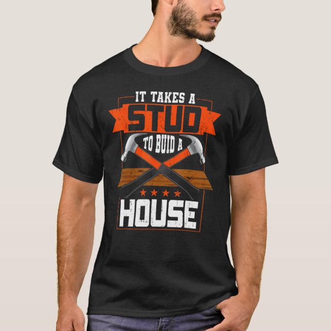 Camiseta Se Necesita Un Stud Para Construir Una Casa (Anverso)