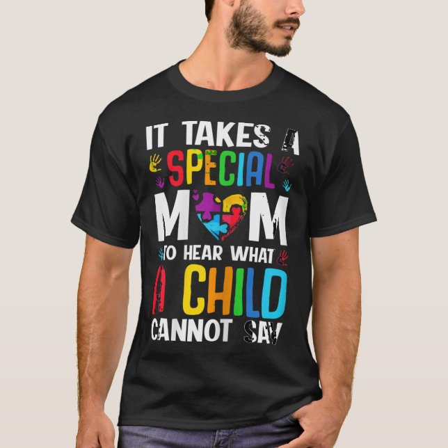 Camiseta Se Necesita Una Mamá Especial Para Oír Lo Que Un N (Anverso)