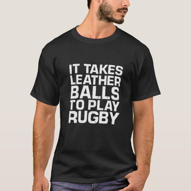 Camiseta Se Necesitan Bolas De Cuero Para Jugar Rugby (Anverso)