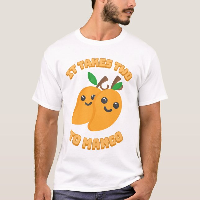 Camiseta ¡Se necesitan dos para el mango! Personalizado de  (Anverso)