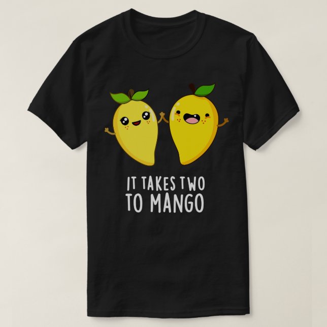 Camiseta Se Necesitan Dos Para Mango Cuesta Bailar Fruta (Diseño del anverso)