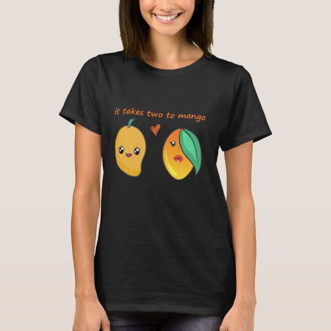Camiseta Se Necesitan Dos Para Mango Cute Tango Mango Fruto (Anverso)