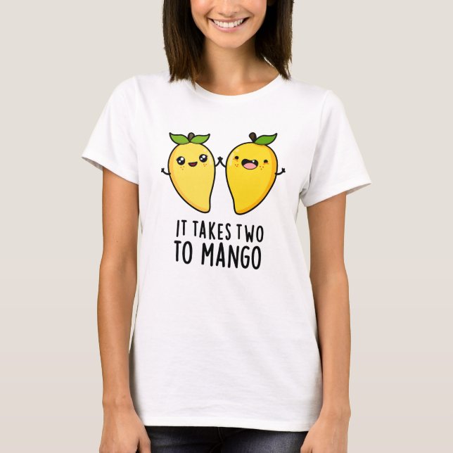 Camiseta Se Necesitan Dos Para Mango Divertido Bailando Bol (Anverso)