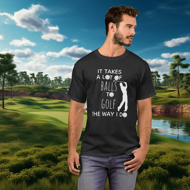 Camiseta Se Necesitan Muchas Bolas Para Jugar Golf Como Yo  (Subido por el creador)