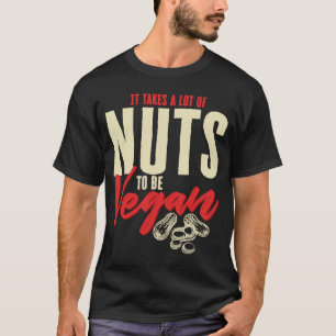 Camiseta Se Necesitan Muchas Nueces Para Ser Comida Vegan H