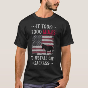 Camiseta Se Necesitaron 2000 Mules Para Instalar Una Cita D