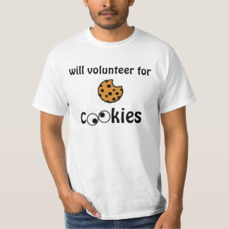 Camiseta ¡Se ofrecerá voluntariamente para las galletas!