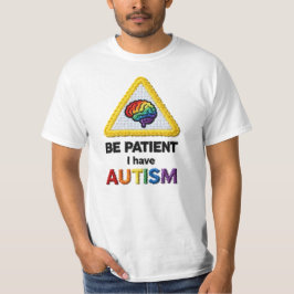 Camiseta Sé paciente, tengo autismo | Icono de texto con fo