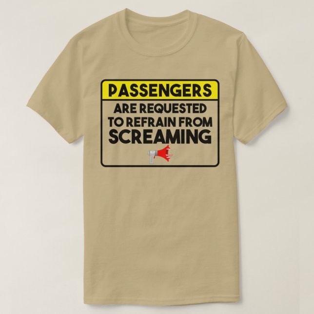 Camiseta Se Pide A Los Pasajeros Que Se Abstengan De Gritar (Diseño del anverso)