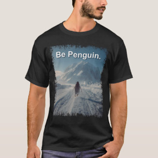 Camiseta Sé pingüino pero por qué pingüinos montañas pingüi