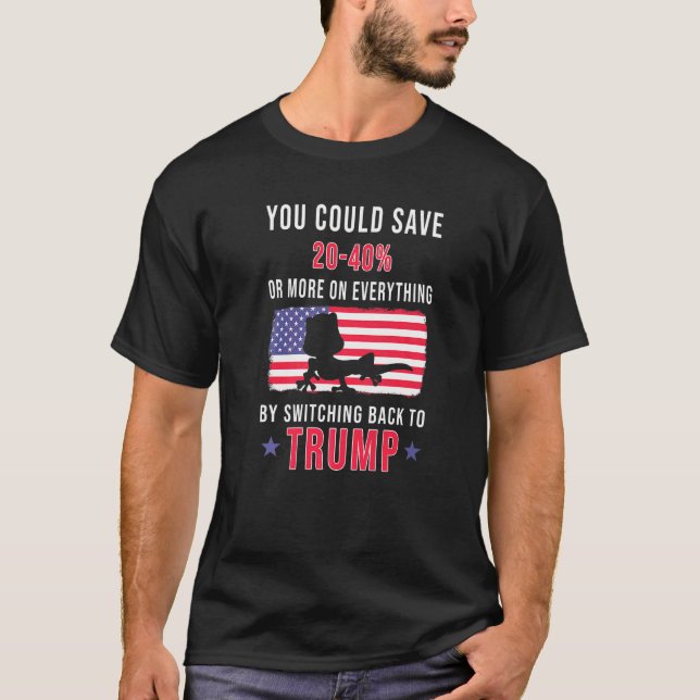 Camiseta Se Podría Ahorrar 20 40 Cambiando A Trump (Anverso)