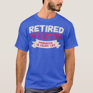 Camiseta Se promocionan a un detective retirado gracioso pa