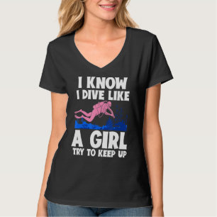 Camiseta Sé Que Buceo Como Un Chica Intenta Seguir Con Scub