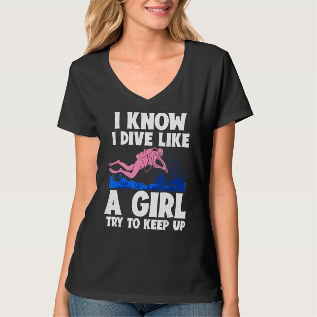 Camiseta Sé Que Buceo Como Un Chica Intenta Seguir Con Scub (Anverso)