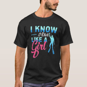 Camiseta Sé que buceo como una chica buceadora, buzo libre