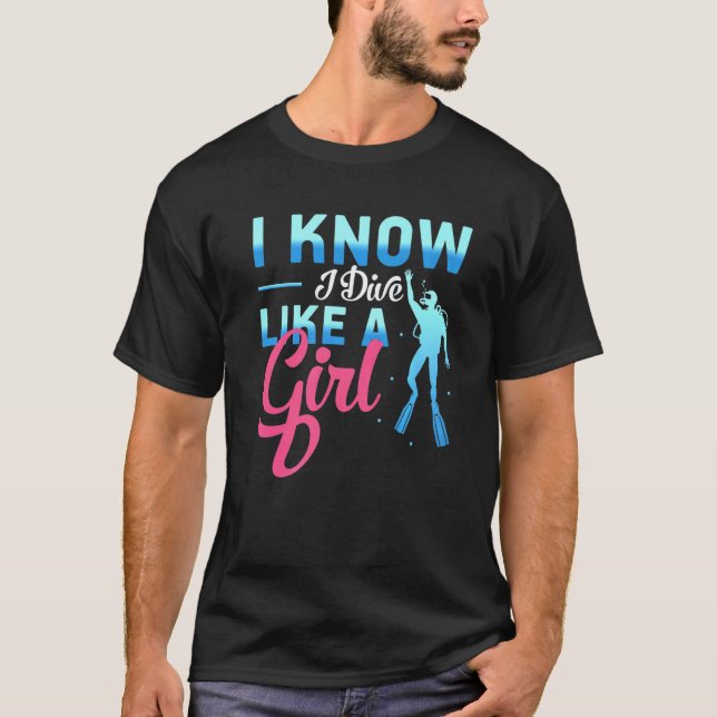 Camiseta Sé que buceo como una chica buceadora, buzo libre  (Anverso)