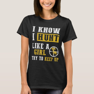 Camiseta Sé Que Cazo Como Un Regalo De Amante De La Caza De