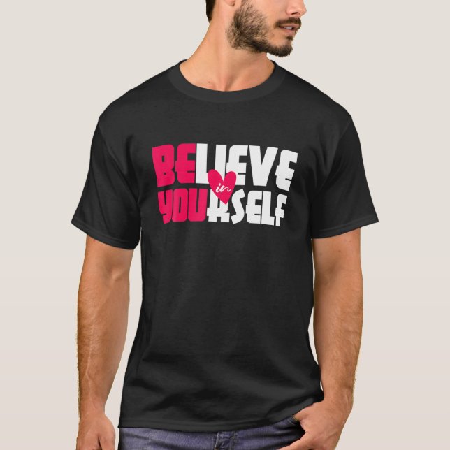 Camiseta Sé Que Crees En Tu Propio Mensaje Positivo Motiva (Anverso)