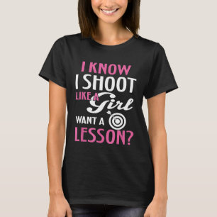 Camiseta Sé Que Disparo Como Un Chica Divertido Arquero Bow
