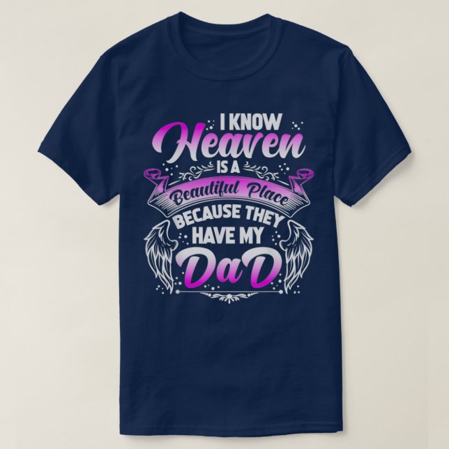 Camiseta Sé Que El Cielo Es Un Lugar Hermoso Porque Lo Han  (Diseño del anverso)