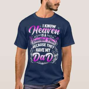 Camiseta Sé Que El Cielo Es Un Lugar Hermoso Porque Lo Han