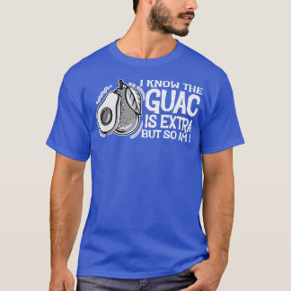 Camiseta Sé Que El Guac Es Etra Pero Yo También, Cute Aguac