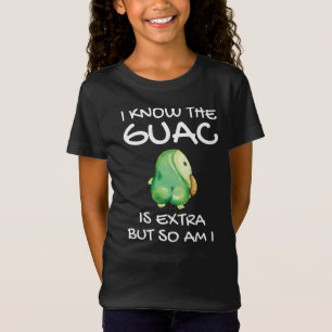Camiseta Sé Que El Guac Es Extra Pero También Lo Soy