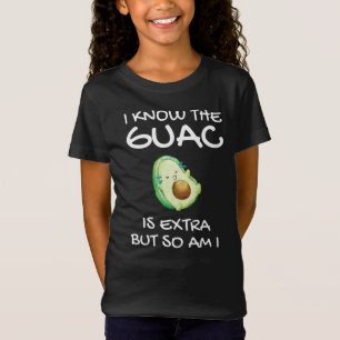 Camiseta Sé Que El Guac Es Extra Pero También Lo Soy La Cam
