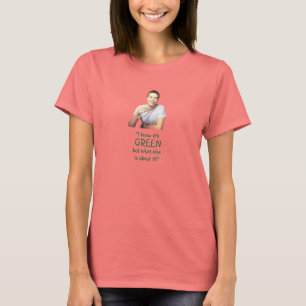 Camiseta "Sé que es verde… "
