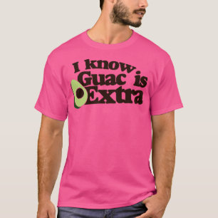 Camiseta Sé que guac es extra