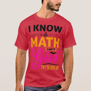 Camiseta Sé Que Hago Matemáticas Como Una Maestra Chica Par