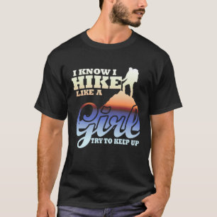 Camiseta Sé Que Hago Senderismo Como Un Chica Intenta Segui