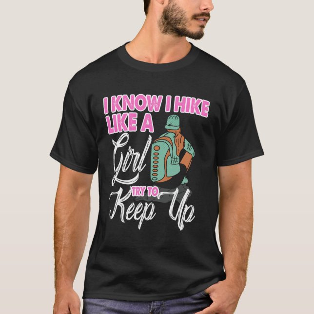 Camiseta Sé Que Hago Senderismo Como Un Chica Intenta Segui (Anverso)