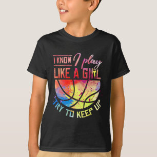 Camiseta Sé Que Juego Como Un Baloncesto Chica