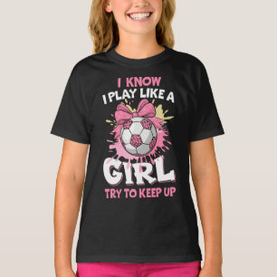 Camiseta Sé que juego como un Chica