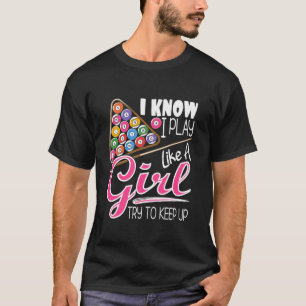 Camiseta Sé Que Juego Como Un Chica Gracioso De 8 Piscina B