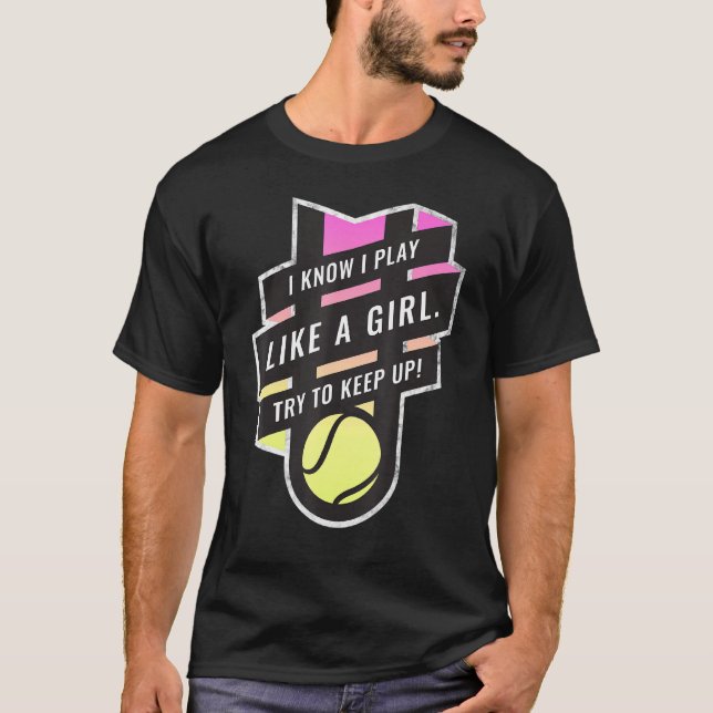 Camiseta Sé Que Juego Como Un Chica Intento Mantener A Las  (Anverso)