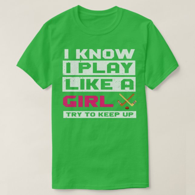 Camiseta Sé Que Juego Como Un Chica Intento Mantener El Hoc (Diseño del anverso)