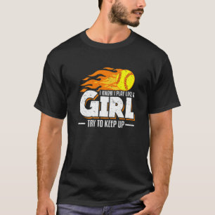 Camiseta Sé Que Juego Como Un Chica Intento Mantener El Sof