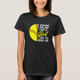 Camiseta Sé Que Juego Como Un Chica Intento Mantener El Sof