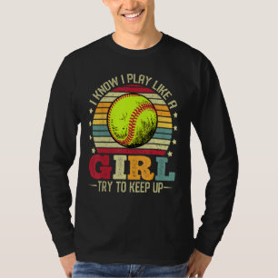 Camiseta Sé Que Juego Como Un Chica Intento Mantener El Sof