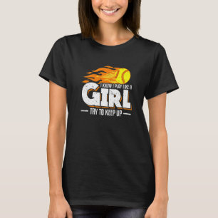 Camiseta Sé Que Juego Como Un Chica Intento Mantener El Sof