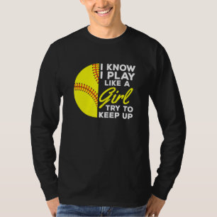 Camiseta Sé Que Juego Como Un Chica Intento Mantener El Sof