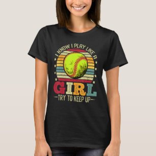 Camiseta Sé Que Juego Como Un Chica Intento Mantener El Sof